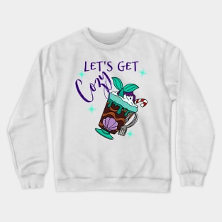 Lets Get Cozy Hot Cocoa Mermaid Crewneck Sweatshirt